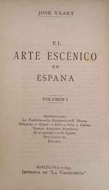 El arte escnico en Espaa. Tomo 1: La tradicin. La Decadencia. El Drama; Echegaray. Gaspar. Sells. Feliu y Codina; Nuevas direcciones dramticas; En el extranjero. En Espaa. Prez Galds,etc. Tomo 2: La Comedia. J. Echegaray. Feliu y Codina. Snchez Prez. M. Echegaray. Ramos Carrin y Vital Aza. Piezas y Sainetes. Ricardo de la Vega, etc. etc.