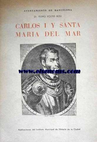 Carlos I y Santa mara del Mar.