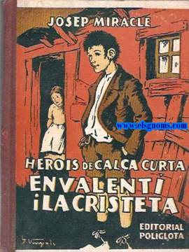 Herois de cala curta. En Valent i la Cristeta seguit de Les Calces del menut. Il-lustracions de J. Vinyals.