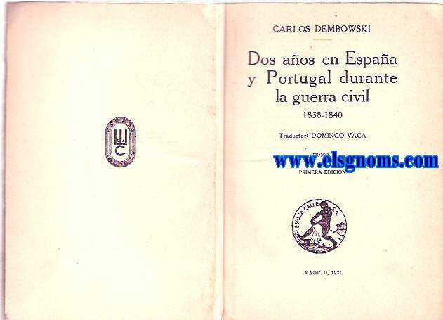 Dos aos en Espaa y Portugal durante la guerra civil 1838 - 1840. Traductor: Domingo Vaca.