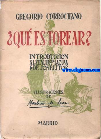¿Qué es torear? Introducción a la tauromaquia de Joselito. Ilustraciones de Martínez de León.
