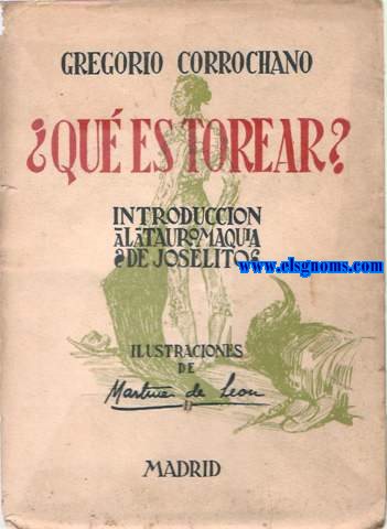 Qu es torear? Introduccin a la tauromaquia de Joselito. Ilustraciones de Martnez de Len.