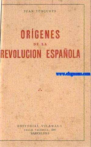 Orgenes de la Revolucin Espaola.