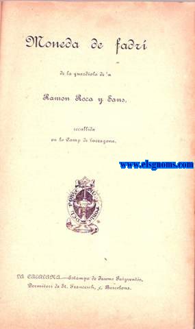 Moneda de fadr de la guardiola d'en Ramn Roca y Sans, escullida en lo Camp de Tarragona.