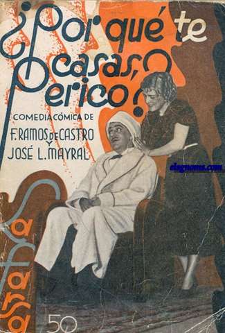  Por que te casas, Perico ?. Comedia en tres actos y en prosa original.