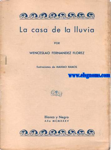 La casa de la lluvia. Ilustraciones de Mximo Ramos.