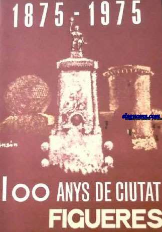 1875 - 1975. 100 anys de ciutat. Figueres.