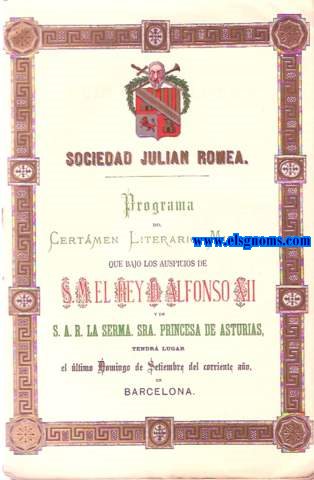 Julin Romea. Sociedad Lrico - Dramtica. Ao X de su fundacin. Certamen Literario - Musical verificado bajo los auspicios de S.M. el Rey D. Alfonso XII y de S.A.R. la Serensima Infanta D Mara Isabel Francisca. MDCCCLXXX.