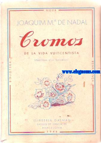 Cromos de la vida vuitcentista. Memries d'un barceloni.