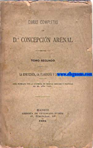 La beneficencia, la filantropia y la caridad. Obras completas. Tomo segundo.