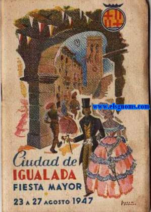 Ciudad de Igualada. Fiesta Mayor 23 a 27 Agosto 1947.