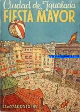Ciudad de Igualada. Fiesta Mayor 23 a 27 Agosto 1951.