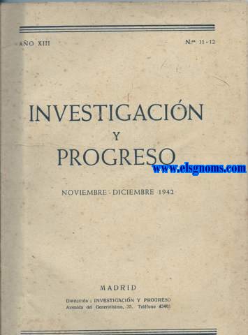 Investigacin y Progreso. Revista Mensual. Ao XIII. Noviembre-Diciembre 1942.