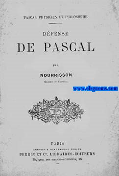 Pascal physicien et philosophe. Dfense de Pascal.