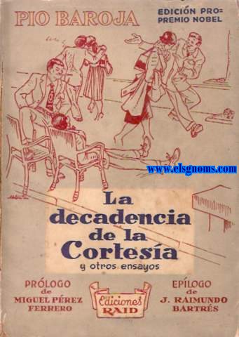 La decadencia de la cortesa y otros ensayos. Edicin Pro Premio Nobel.