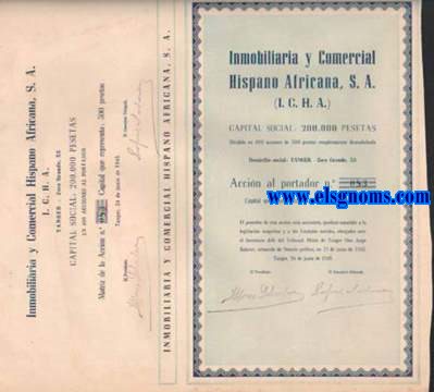 Inmobiliaria y Comercial Hispano Africano S.A. Capital social: 200.000 pesetas dividido en 400 acciones de 500 pesetas completamente desenvolsado. Tnger, 24 de Junio de 1945.
