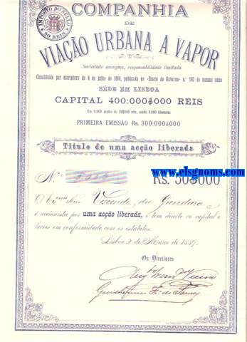 Companhia de Viao Urbana a Vapor Sociedade Anonyma Responsabilidade Limitada. Sde em Lisboa. Capital 400.000 $ 000 reis em 8.000 aces de 50 $ 000 reis sendo 3.000 liberadas. Lisboa, 2 de Maro de 1889.