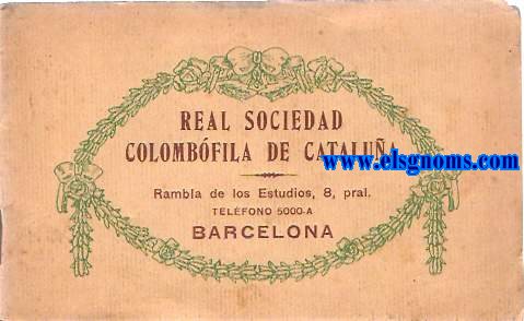 Real Sociedad Colombfila de Catalua. Rambla de los Estudios, 8, pral. Telfono 5000-A. Barcelona. Album conteniendo 10 vistas fotogrficas en blanco y negro(Fachada, sala de visitas, sala de lectura, saln de tresillo, terraza - comedor de verano, interior de un palomar de mensajeras, palomas mensajeras, inscripcin para un concurso, puesta en marcha de los relojes comprobadores y la hora del rancho).