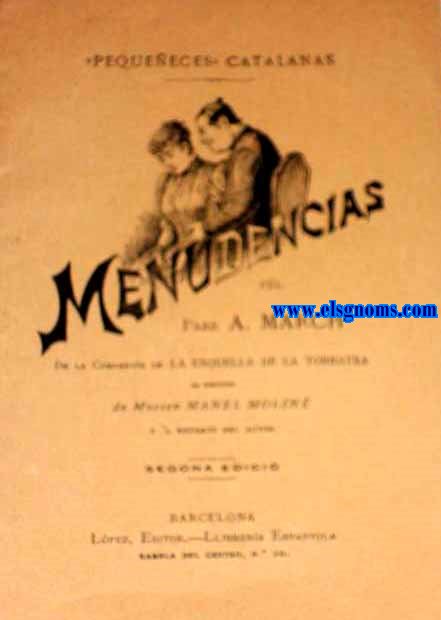 Pequeeces Catalanas. Menudencias. Pel Pare A. March. De la Companya de La Esquella de la Torratxa. Ab dibuixos de Mossen Manel Molin y'l retrato del autor.