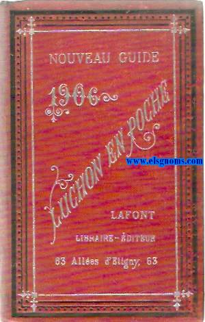 Luchon en poche, guide du touriste et du baigneur. .Renseignements de toute nature sur les promenades, les courses, les eaux de Luchon, etc. Donant tous les Tarifs des Couses  Cheval et en voiture. Tarif des Bains, du Casino, etc. Avec Notice trs deteaille sur l'antique Cit de  Saint-Bertrand de Comminges.