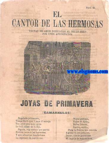 El cantor de las hermosas. Trovas de amor dedicadas al bello sexo por unos aficionados. Caramellas. Joyas de primavera. La Nit de Pascua. La Noche de Resurreccin. Latidos del corazn.