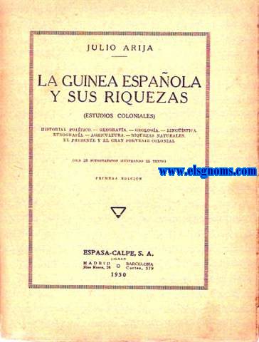 La Guinea Espaola y sus riquezas (Estudios coloniales).
