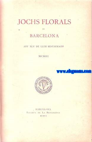 Jochs Florals de Barcelona. Any XLV de llur restauraci (MCMIII).