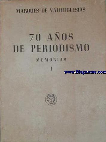 70 aos de periodismo. Memorias (I).