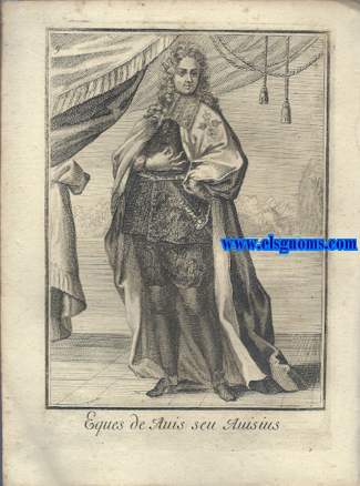 Eques de Avis seu Avisius in Lusitania - Cavaliere detto de Avis in Portogallo. Ordinum Equestrium et Militarium Catalogus in Imaginibus expositus, & cum brevi narratione oblatus Clementi XI Pont. Max. Editio Quarta.