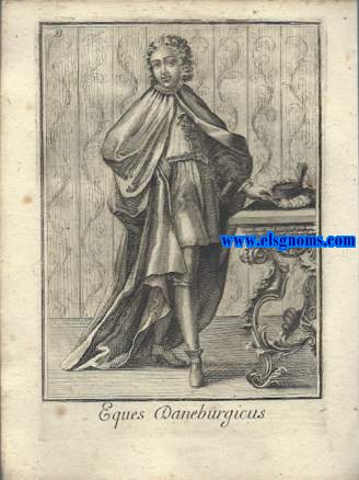 Eques Daneburgicus - Cavaliere Di Danimarca. Ordinum Equestrium et Militarium Catalogus in Imaginibus expositus, & cum brevi narratione oblatus Clementi XI Pont. Max. Editio Quarta. 