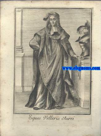 Eques Velleris Aurei - Cavaliere Del Tosone, O' Vello D' Oro. Ordinum Equestrium et Militarium Catalogus in Imaginibus expositus, & cum brevi narratione oblatus Clementi XI Pont. Max. Editio Quarta. 