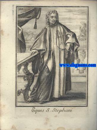 Eques S. Stephani - Cavaliere Di S. Stefano in Toscana.  Ordinum Equestrium et Militarium Catalogus in Imaginibus expositus, & cum brevi narratione oblatus Clementi XI Pont. Max. Editio Quarta. 