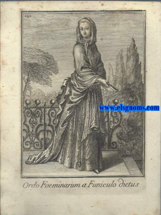 Ordo Foeminarum a Funiculo dictus - Ordine delle Donne Detto Del Cinto 0' Della Cordeliera.Ordinum Equestrium et Militarium Catalogus in Imaginibus expositus, & cum brevi narratione oblatus Clementi XI Pont. Max. Editio Quarta. y et Lazzari - Cavaliere De SS. Maurizio e Lazzaro in Savoja.Ordinum Equestrium et Militarium Catalogus in Imaginibus expositus, & cum brevi narratione oblatus Clementi XI Pont. Max. Editio Quarta. 