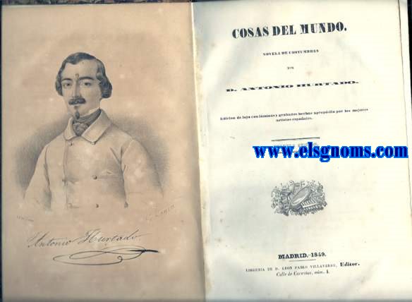 Cosas del mundo. Novela de costumbres. Edicin de lujo con lminas y grabados hechas a propsito por los mejores artistas espaoles.