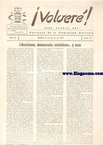 Volver! Dios, Patria, Rey. Portavoz de la Comunin Carlista. Ao VII. Nm. 131. Madrid, 10 de agosto de 1954.