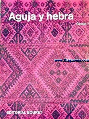 Aguja y hebra.