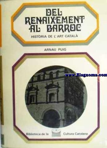 Histria de l'Art Catal: Del Reanaixement al Barroc.