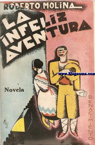 La infeliz aventura. Farsa novelesca.