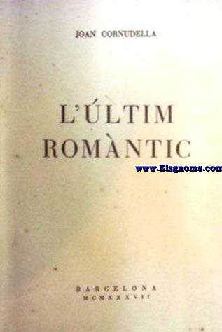 L'ltim romntic.