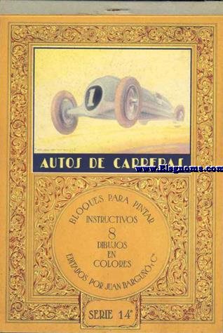 Autos de carreras. Bloques para pintar. Instructivos. 8 dibujos en colores. Editados por Juan Bargu y C. Serie 14.
