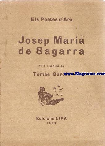 Josep Maria de Sagarra. Tria i prleg de Toms Garcs.