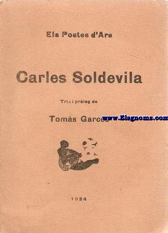 Carles Soldevila. Tria i prleg de Toms Garcs.