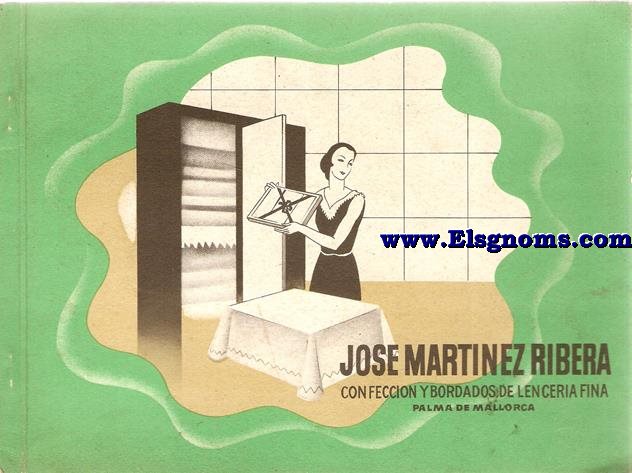 Jos Martnez Ribera. Confeccin y bordados de lencera fina. Palma de Mallorca.
