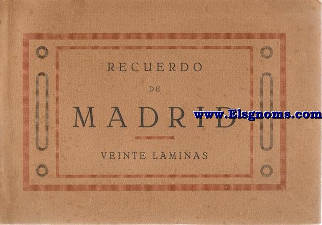 Recuerdo de Madrid. Veinte lminas.