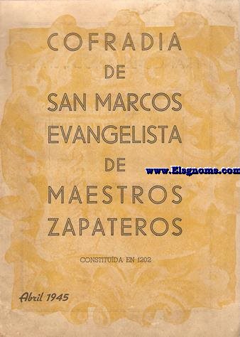 Cofrada de San Marcos Evangelista de Maestros Zapateros constituda en 1202. Abril de 1945.