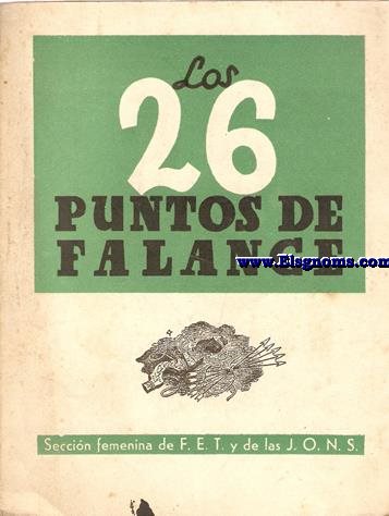 Seccin Femenina de F.E.T. Y DE LAS J.O.N.S. Los 26 puntos de Falange.