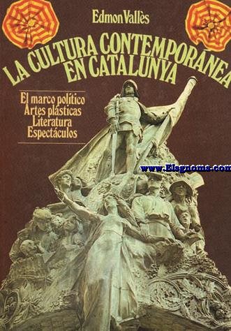 La cultura contempornea en Catalua. El marc poltic, arts plstiques, literatura, espectacles.