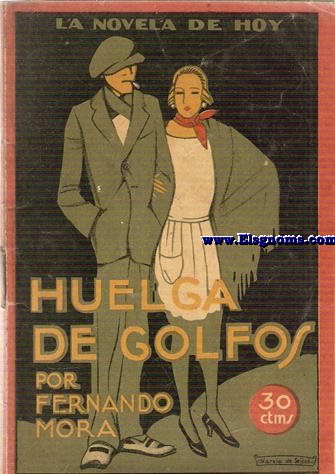 Huelga de Golfos.Novela madrilea por...