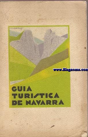 Gua Turstica de Navarra. Editada por el Comit Provincial de Exposiciones.