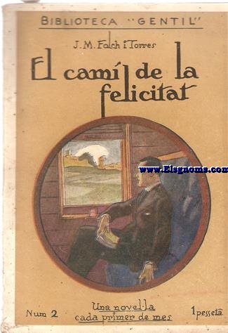 El cam de la felicitat.. Novel-la.